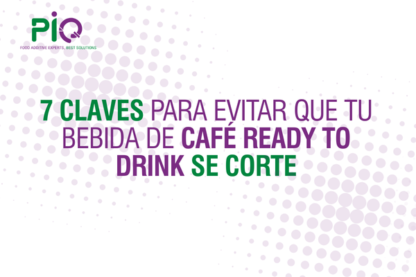 7 claves para evitar que tu bebida de café Ready To Drink se corte